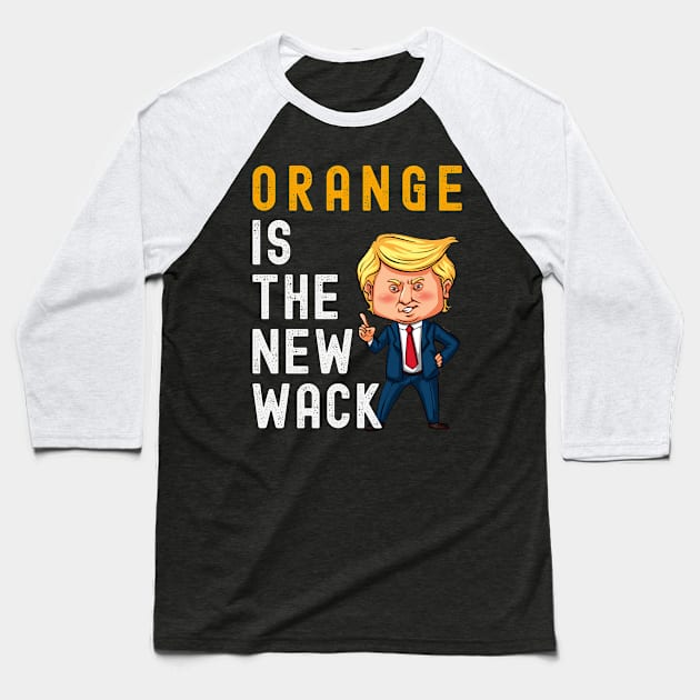 Orange Is The New Wack Baseball T-Shirt by FTF DESIGNS